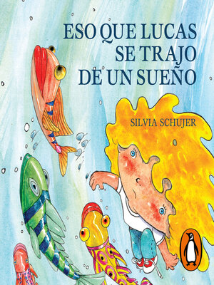 cover image of Eso que Lucas se trajo de un sueño